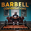 Barbell Conversations with Bearded Breadfruit