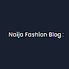 Naija Fashion Blog