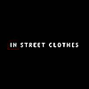 In Street Clothes