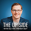 The Up Side with Eli the Money Guy