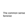 The common sense feminist blog