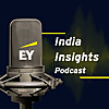 EY India Insights Podcast