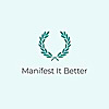 Manifest it Better Blog