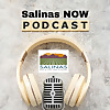 Salinas NOW Podcast