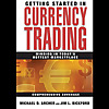 Getting Started in Currency Trading by Michael D. Archer, Book Summary, Podcast, English