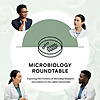 Microbiology Roundtable