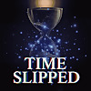 Time Slipped