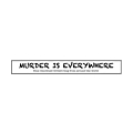 Murder is Everywhere