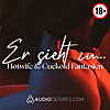 Er sieht zu Hotwife & Cuckold Fantasien | Erotik H&ouml;rspiele
