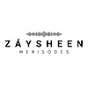 ZÁY SHEEN Webisodes