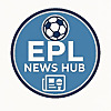 EPL News Hub