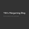 Yith's Wargaming Blog