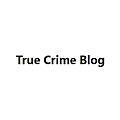 True Crime Blog