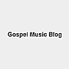 Gospel Music Blog