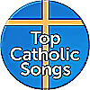 Top Catholic Songs Blog