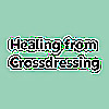 Healing from Crossdressing Blog