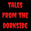 Tales From the Dorkside