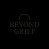 Beyond Grief