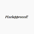 Pixelapproved!