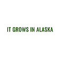 It Grows in Alaska