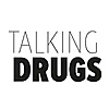 Talking Drugs