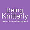Being Knitterly Blog