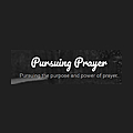 Pursuing Prayer