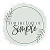 For the Love of Simple