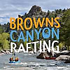 Browns Canyon Rafting Blog