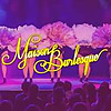 The Maison Burlesque Blog