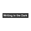 Writing in the Dark