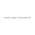 Consumer / Shopper / Customer Behaviour Blog