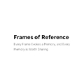 Frames of Reference Blog