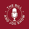 The Bill and Joe show
