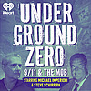 UnderGround Zero: 9/11 & The Mob | Starring Michael Imperioli & Steve Schirripa