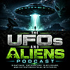 The UFOs and Aliens Podcast: Sightings, Encounters, Disclosure, and Extraterrestrial Mysteries