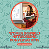 Women Inspired Networking Conversations