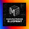 The Manufacturing Blueprint