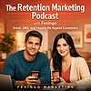 The Retention Marketing Podcast with Fexingo: Email, SMS, and Loyalty for Repeat Customers