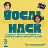 The Vocal Hack Podcast