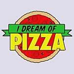 Dream Of Pizza