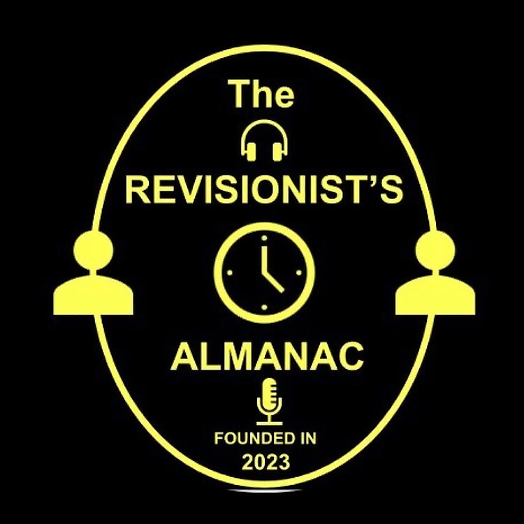 The Revisionist’s Almanac