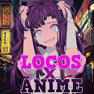 LocosxAnime