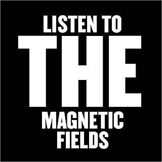 The Magnetic Fields