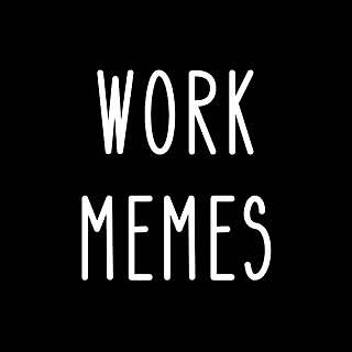 Work memes