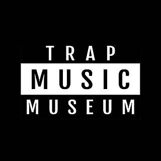 Trap Music Museum 