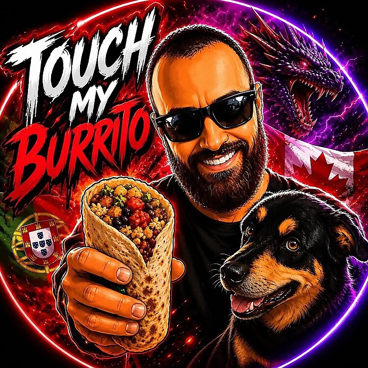 Touch my burrito