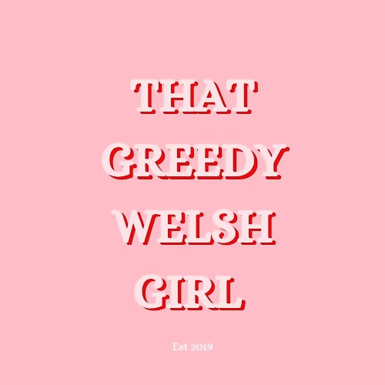 That Greedy Welsh Girl