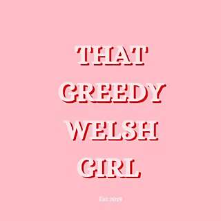 That Greedy Welsh Girl
